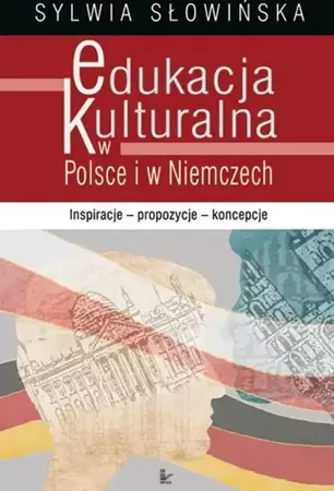 eBook Edukacja kulturalna w Polsce i w Niemczech - Sylwia Słowińska