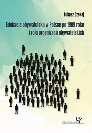 eBook Edukacja obywatelska w Polsce po 1989 roku i rola organizacji obywatelskich - Łukasz Czekaj