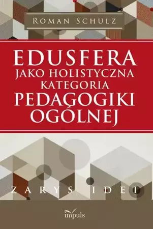 eBook Edusfera jako holistyczna kategoria pedagogiki ogólnej - Roman Schulz epub mobi