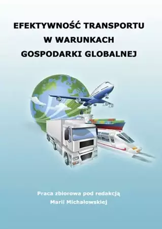 eBook Efektywność transportu w warunkach gospodarki globalnej - Maria Michałowska