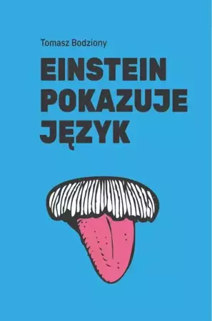 eBook Einstein pokazuje język - Tomasz Bodziony epub mobi