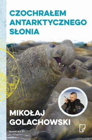 eBook Eko Czochrałem antarktycznego słonia - Mikołaj Golachowski epub mobi