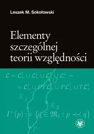 eBook Elementy szczególnej teorii względności - Leszek M. Sokołowski