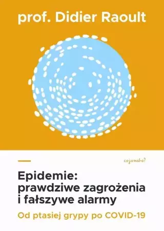 eBook Epidemie: prawdziwe zagrożenia i fałszywe alarmy - Prof. Didier Raoult epub mobi