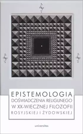 eBook Epistemologia doświadczenia religijnego w XX-wiecznej filozofii rosyjskiej i żydowskiej - Praca zbiorowa