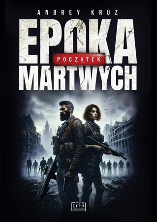 eBook Epoka martwych. Początek - Andrey Kruz mobi epub