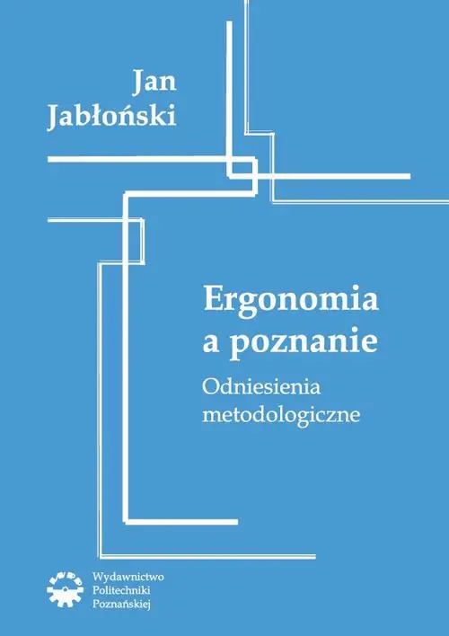 eBook Ergonomia a poznanie. Odniesienia metodologiczne - Jan Jabłoński