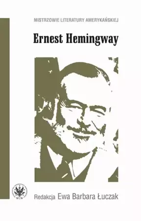 eBook Ernest Hemingway - Ewa Barbara Łuczak epub mobi
