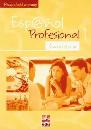 eBook Espanol Profesional 1 ćwiczenia - Praca zbiorowa