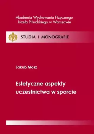 eBook Estetyczne aspekty uczestnictwa w sporcie - Jakub Mosz