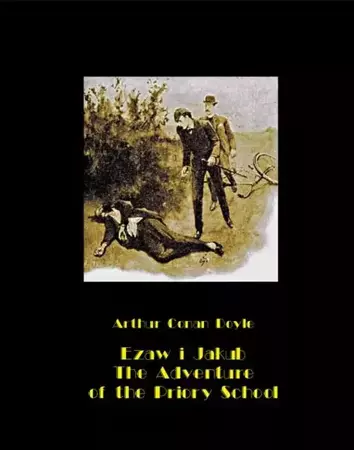 eBook Ezaw i Jakub. The Adventure of the Priory School - Arthur Conan Doyle epub mobi