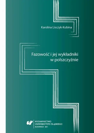 eBook Fazowość i jej wykładniki w polszczyźnie - Karolina Lisczyk-Kubina