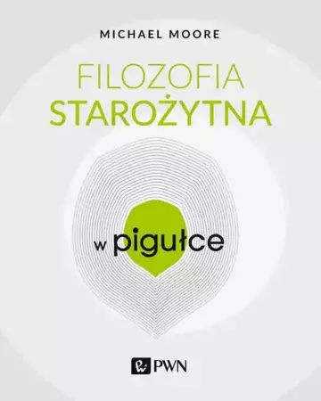 eBook Filozofia starożytna w Pigułce - Michael Moore epub mobi