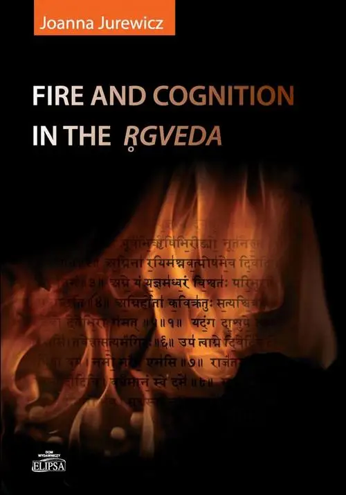 eBook Fire and cognition in the Rgveda - Joanna Jurewicz