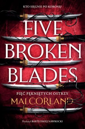 eBook Five Broken Blades. Pięć pękniętych ostrzy. Tom 1 - Mai Corland mobi epub