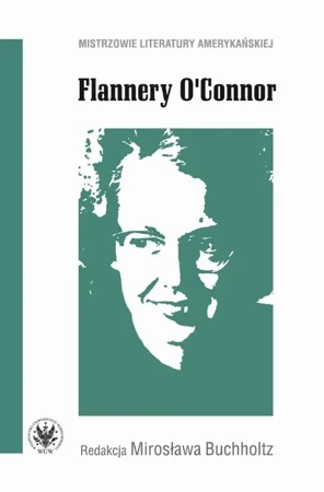 eBook Flannery O'Connor - Mirosława Buchholtz mobi epub