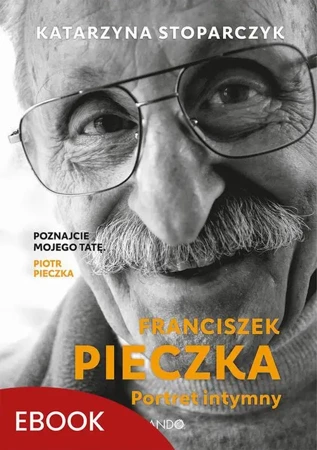 eBook Franciszek Pieczka Portret intymny - Katarzyna Stoparczyk epub mobi