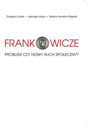 eBook Frankowicze. Problem czy nowy ruch społeczny? - Grzegorz Dutka