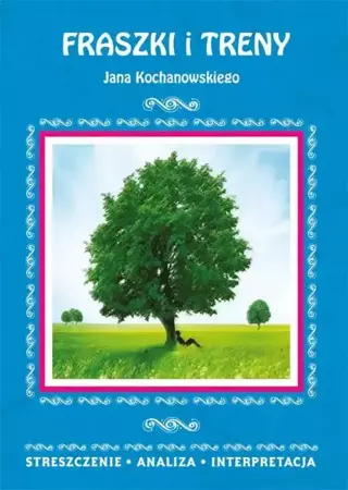 eBook Fraszki i Treny Jana Kochanowskiego. Streszczenie, analiza, interpretacja - Elżbieta Bator