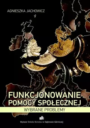 eBook Funkcjonowanie pomocy społecznej. Wybrane problemy - Agnieszka Jachowicz