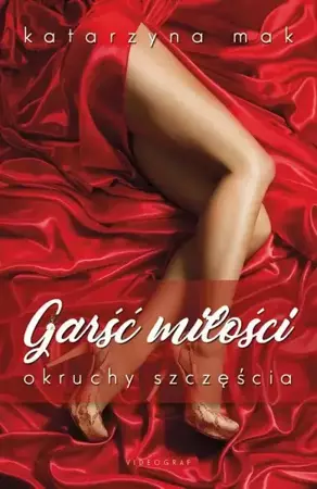 eBook Garść miłości, okruchy szczęścia - Katarzyna Mak mobi epub