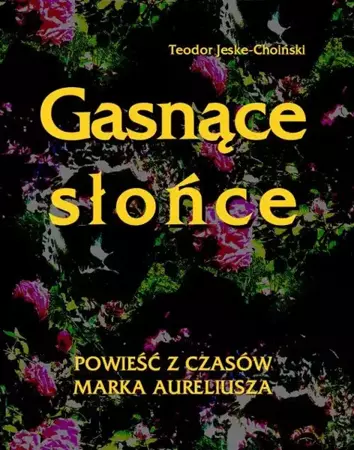 eBook Gasnące słońce - Teodor Jeske-Choiński epub mobi