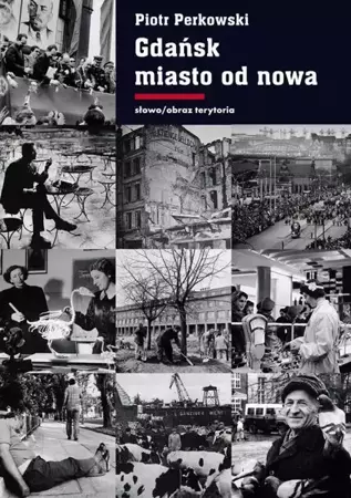 eBook Gdańsk Miasto od nowa - Piotr Perkowski mobi epub