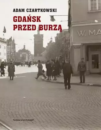 eBook Gdańsk przed burzą Tom 1: Korespondencja 1931-1934 - Adam Czartkowski mobi epub