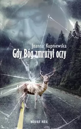 eBook Gdy bóg zmrużył oczy - Joanna Kupniewska epub mobi