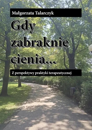 eBook Gdy zabraknie cienia - Małgorzata Talarczyk mobi epub