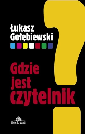 eBook Gdzie jest czytelnik? - Łukasz Gołębiewski