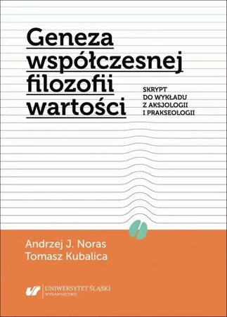 eBook Geneza współczesnej filozofii wartości. Skrypt do wykładu z aksjologii i prakseologii - Andrzej J. Noras