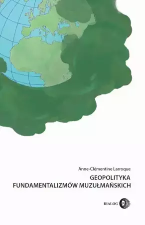 eBook Geopolityka fundamentalizmów muzułmańskich - Anne-Clémentine Larroque epub mobi