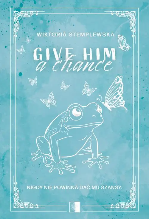 eBook Give Him a Chance - Wiktoria Stemplewska epub mobi