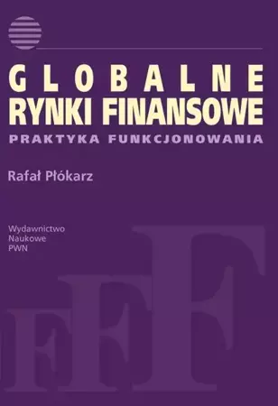 eBook Globalne rynki finansowe - Rafał Płókarz epub mobi