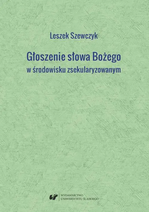 eBook Głoszenie słowa Bożego w środowisku zsekularyzowanym - Leszek Szewczyk