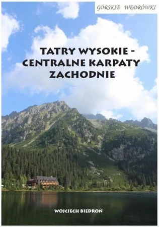 eBook Górskie wędrówki Tatry Wysokie - Centralne Karpaty Zachodnie - Wojciech Biedroń epub mobi