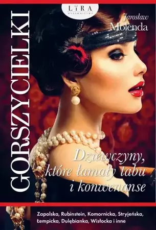 eBook Gorszycielki Dziewczyny, które łamały tabu i konwenanse - Jarosław Molenda epub mobi