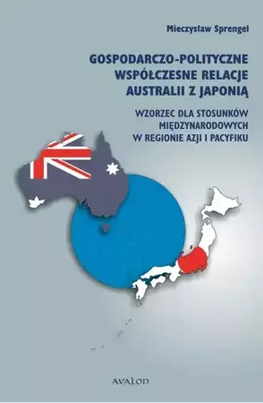 eBook Gospodarczo polityczne współczesne relacje Australii z Japonią - Mieczysław Sprengel