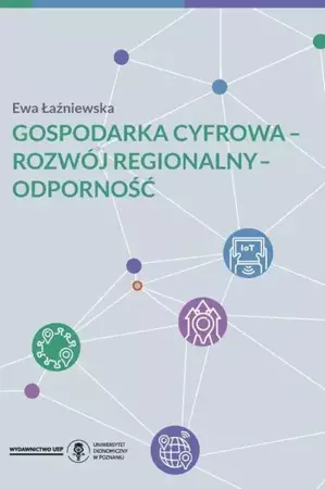 eBook Gospodarka cyfrowa - rozwój regionalny - odporność - Ewa Łaźniewska