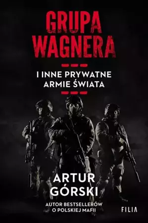 eBook Grupa Wagnera i inne prywatne armie świata - Artur Górski epub mobi