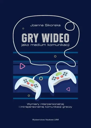 eBook Gry wideo jako medium komunikacji - Joanna Sikorska