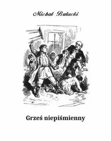 eBook Grześ niepiśmienny. Powiastka - Michał Bałucki epub mobi