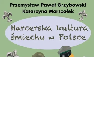 eBook Harcerska kultura śmiechu w Polsce - Przemysław Grzybowski