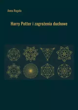 eBook Harry Potter i zagrożenia duchowe - Anna Rogala