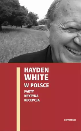 eBook Hayden White w Polsce: fakty, krytyka, recepcja - Paweł Stróżyk mobi epub