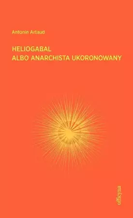 eBook Heliogabal albo anarchista ukoronowany - Antonin Artaud mobi epub