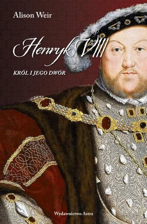 eBook Henryk VIII. Król i jego dwór - Alison Weir epub mobi