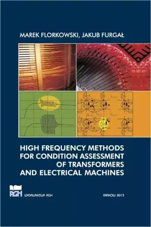 eBook High frequency methods for condition assessment of transformers and electrical machines - Marek Florkowski