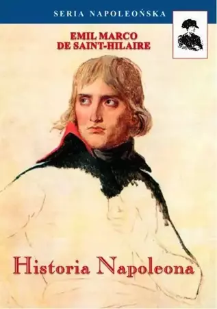 eBook Historia Napoleona - Emil Emil Marco De Saint-Hilaire mobi epub